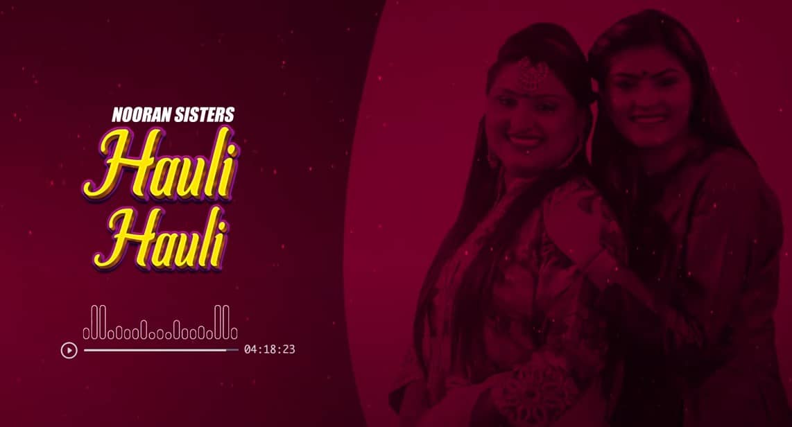 हौली हौली Hauli Hauli Song Lyrics Hindi - Nooran Sisters