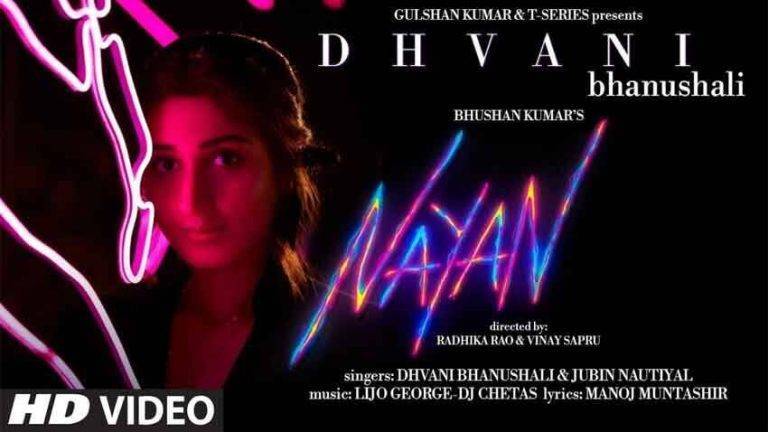 Nayan Lyrics In Hindi (2020) - Dhvani Bhanushali & Jubin Nautiyal