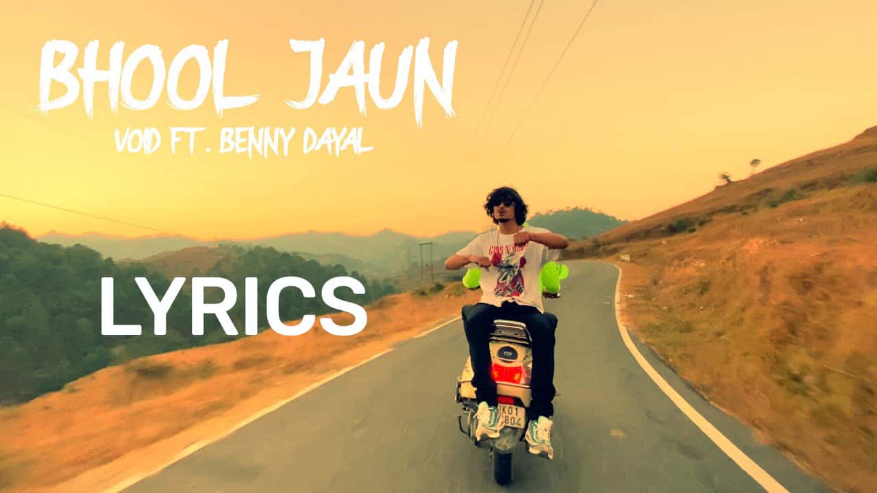 Bhool Jaun Lyrics In Hindi (2021) – Void