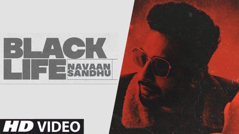 ब्लैक लाइफ Black Life Lyrics In Hindi (2021) – Navaan Sandhu Black Life Lyrics In Hindi (2021) - Navaan Sandhu