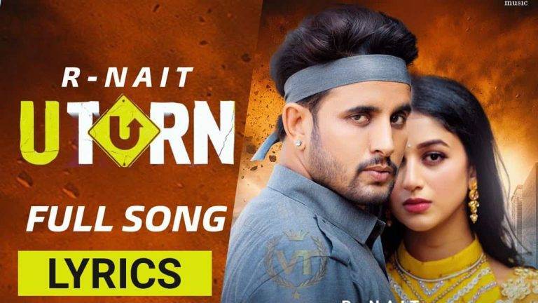 U Turn Lyrics In Hindi (2021) - R Nait