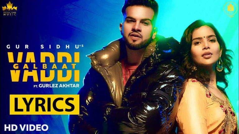 Vaddi Galbaat Lyrics In Hindi (2021) - Gur Sidhu & Gurlez Akhtar