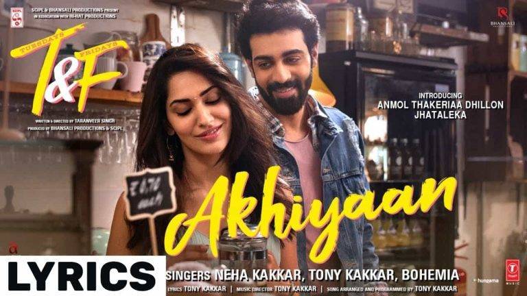 अखियाँ Akhiyaan Lyrics In Hindi (2021) – Neha & Tony Kakkar & Bohemia Akhiyaan Lyrics In Hindi (2021) - Neha & Tony Kakkar & Bohemia
