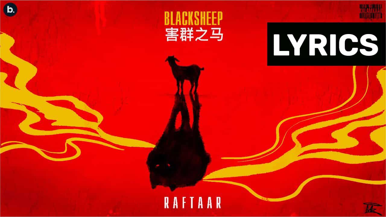 Black Sheep Lyrics In Hindi 2021 Raftaar