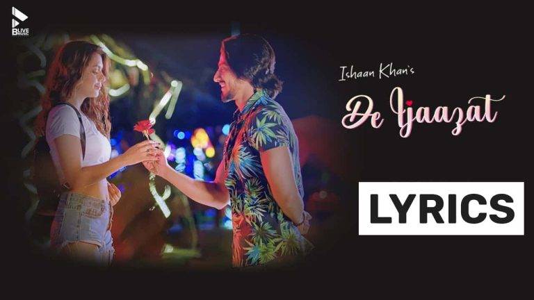 De Ijaazat Lyrics In Hindi (2021) - Ishaan Khan