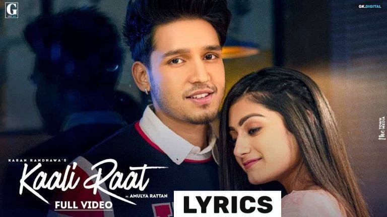 Kaali Raat Lyrics In Hindi (2021) - Karan Randhawa
