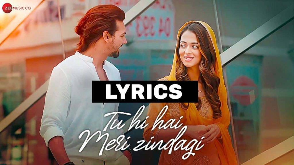 Tu Hi Hai Meri Zindagi Lyrics In Hindi (2021) – Nikhil DSouza