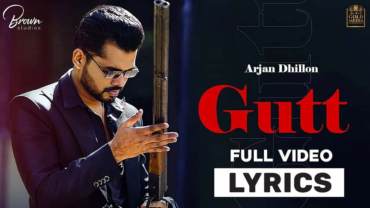 गुट Gutt Lyrics In Hindi (2021) - Arjan Dhillon