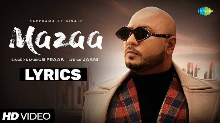 मज़ा Mazaa Lyrics In Hindi (2021) – B Praak