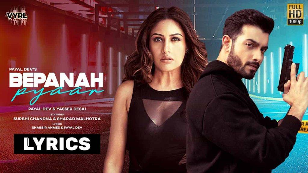 बेपनाह प्यार Bepanah Pyaar Lyrics In Hindi (2021) – Payal Dev & Yasser Desai