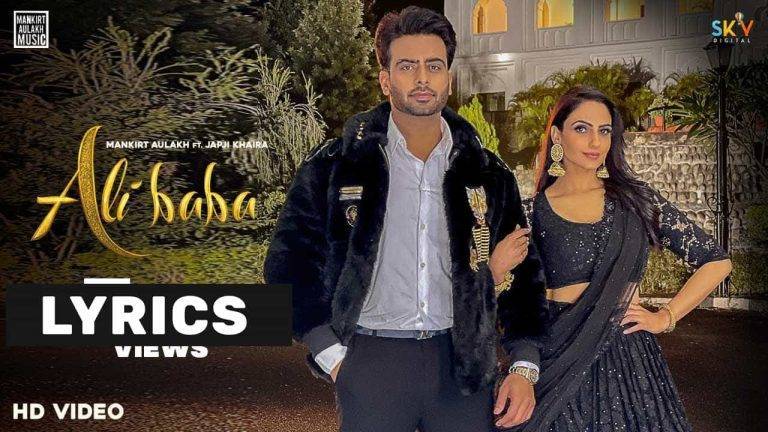 अली बाबा Ali Baba Lyrics In Hindi (2021) – Mankirt Aulakh अली बाबा Ali Baba Lyrics In Hindi (2021) - Mankirt Aulakh