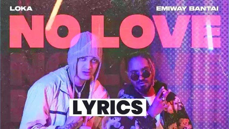 नो लव No Love Lyrics In Hindi (2021) - Emiway Bantai & Loka