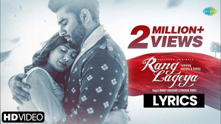 रंग लगेया Rang Lageya Lyrics In Hindi (2021) – Mohit Chauhan | Updated 2024 रंग लगेया Rang Lageya Lyrics In Hindi (2021) – Mohit Chauhan