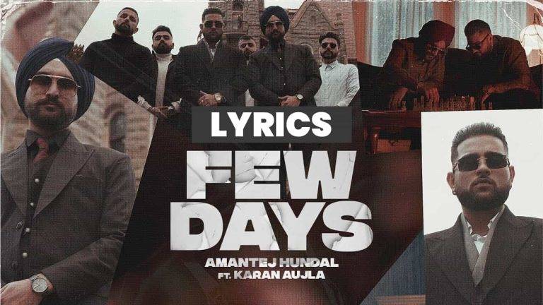 फ्यू डेज Few Days Lyrics In Hindi (2021) – Karan Aujla फ्यू डेज Few Days Lyrics In Hindi (2021) - Karan Aujla