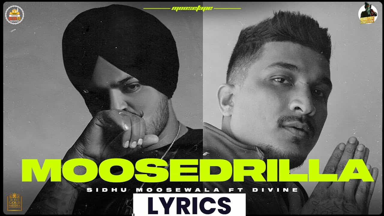 मूसेड्रिला Moosedrilla Lyrics In Hindi (2021) - Sidhu Moose Wala, DIVINE