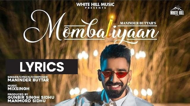 मोमबत्तियाँ Mombatiyaan Lyrics In Hindi (2021) - Maninder Buttar