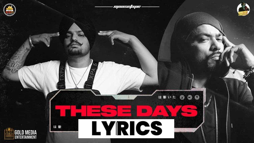 दीस डेज These Days Lyrics (2021) - Sidhu Moose Wala, Bohemia