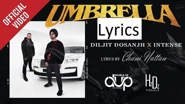 अम्ब्रेला Umbrella Lyrics (2021) – Diljit Dosanjh Umbrella Lyrics Diljit Dosanjh