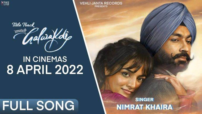 GALWAKDI LYRICS – Nimrat Khaira GALWAKDI LYRICS