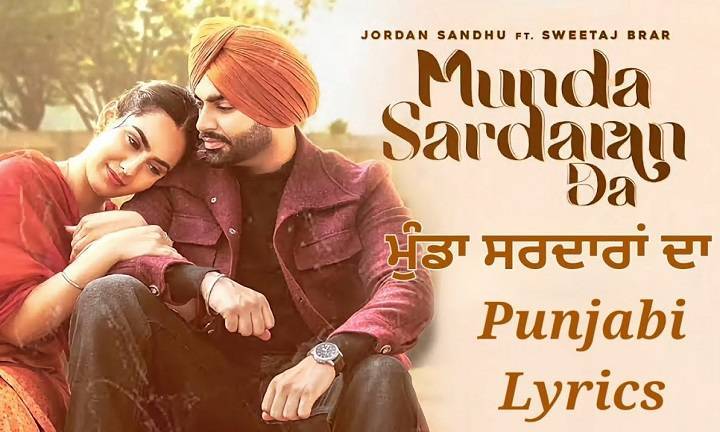 Munda Sardara Da Jordan Sandhu Song Lyrics In Hindi 2022 – Jordan Sandhu | Updated 2024 munda sardara da jordan sandhu lyrics