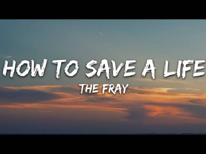 How To Save A Life Song Lyrics 2005 – The Fray | Updated 2024 how to save a life lyrics